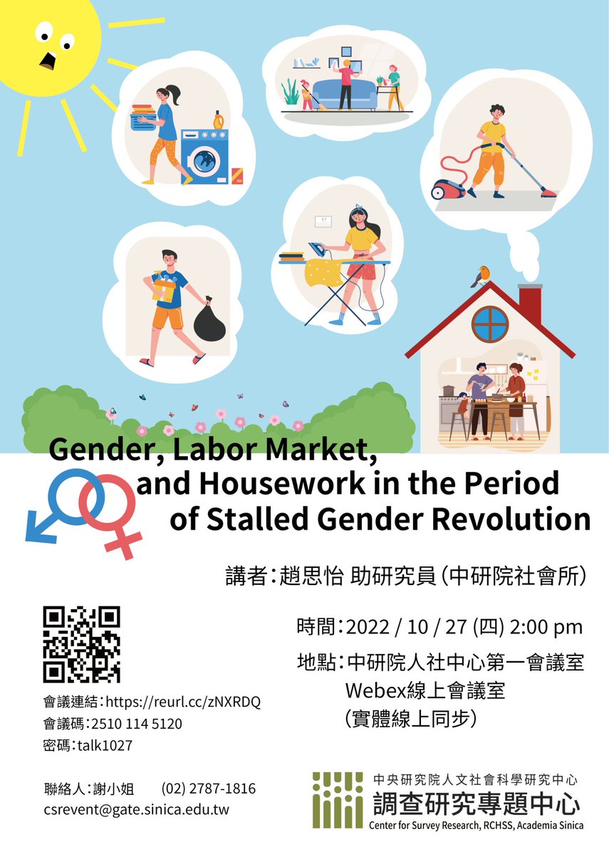 CSR_Taiwan's tweet photo. [Online Seminar] Gender, Labor Market, and Housework in the Period of Stalled Gender Revolution (10/27) (in Chinese)

Abstract: https://t.co/M06QabtQjv

Link (Webex)： https://t.co/ijYd5BUHgw
Meeting Number： 2510 114 5120
Meeting Password： talk1027

#online 
#GenderResearch https://t.co/jO9WeXv5ht
