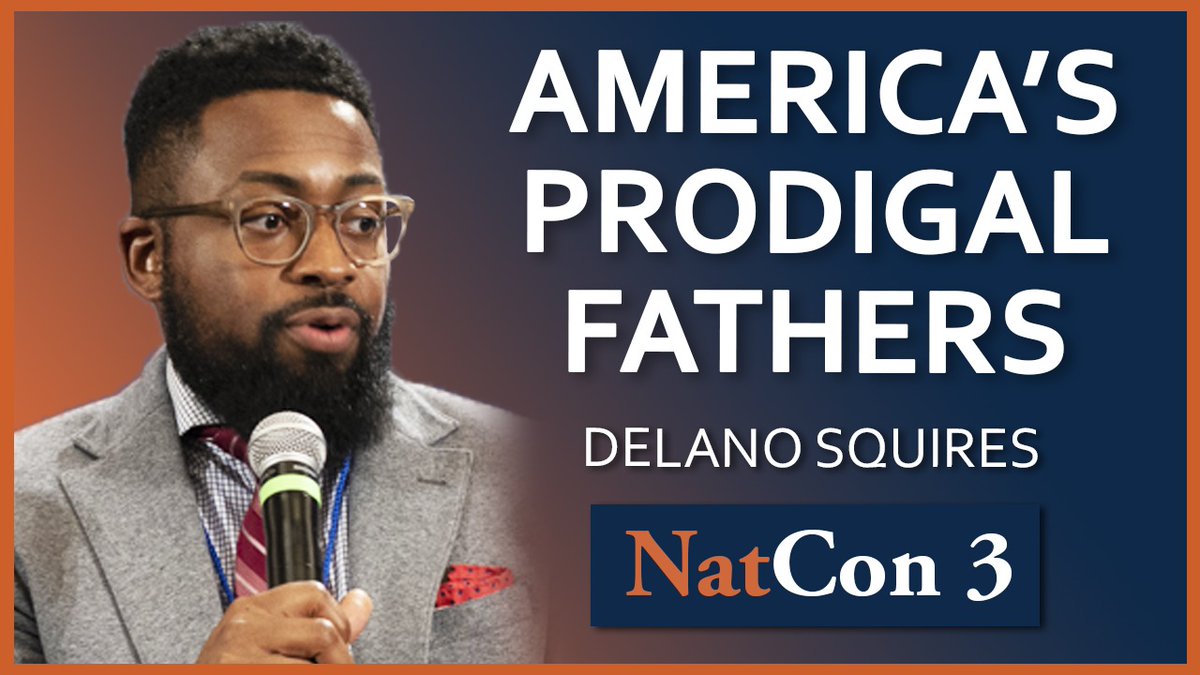 Watch @DelanoSquires's full address on 'America's Prodigal Fathers' delivered at NatCon 3 Miami as part of the 'Family and Congregation' panel. Available here: youtube.com/watch?v=YRUvJ0…