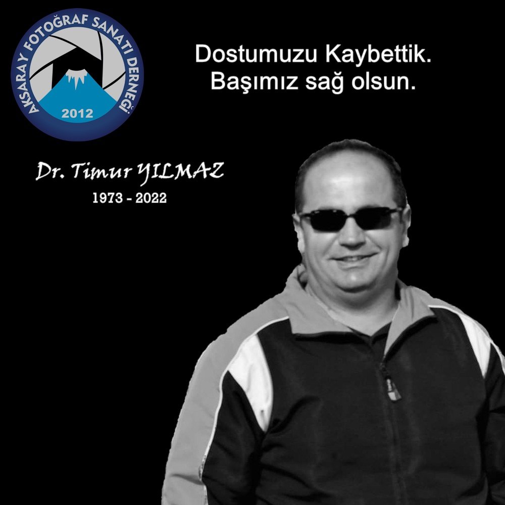 Derneğimiz yönetiminde yıllarca başarılı çalışmalara imza atmış fotoğrafçı dostumuz Dr. Timur YILMAZ'ın vefatını öğrenmiş bulunuyoruz.

Bütün sevenlerinin, fotoğraf camiasının, tıp camiasının ve ailesinin başı sağ olsun.