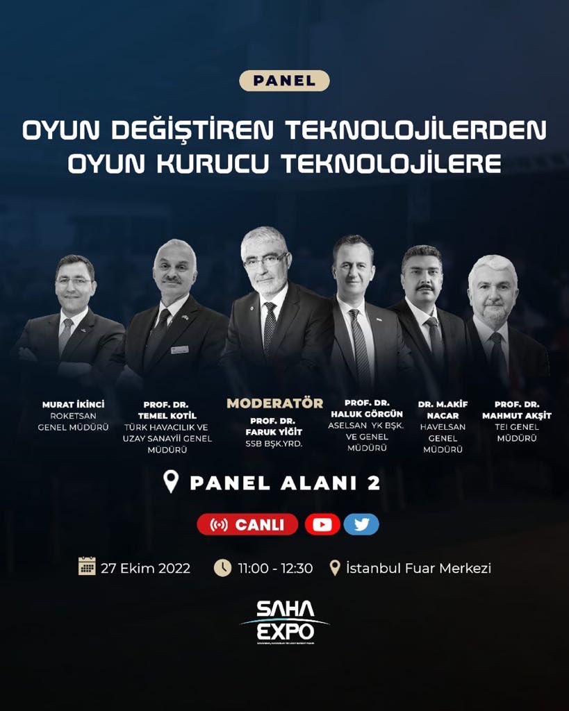 #SAHAEXPO2022'de ülkemizin oyun değiştirici teknoloji şirketleri olarak bir araya geliyoruz. Panelimizde, oyun kurucu projelere ve gelecek vizyonumuza şahit olmaya şimdiden hazır olun. 📍İstanbul Fuar Merkezi 🗓️ 27 Ekim 2022 ⌚11.00 @sahaistanbul @SahaExpo