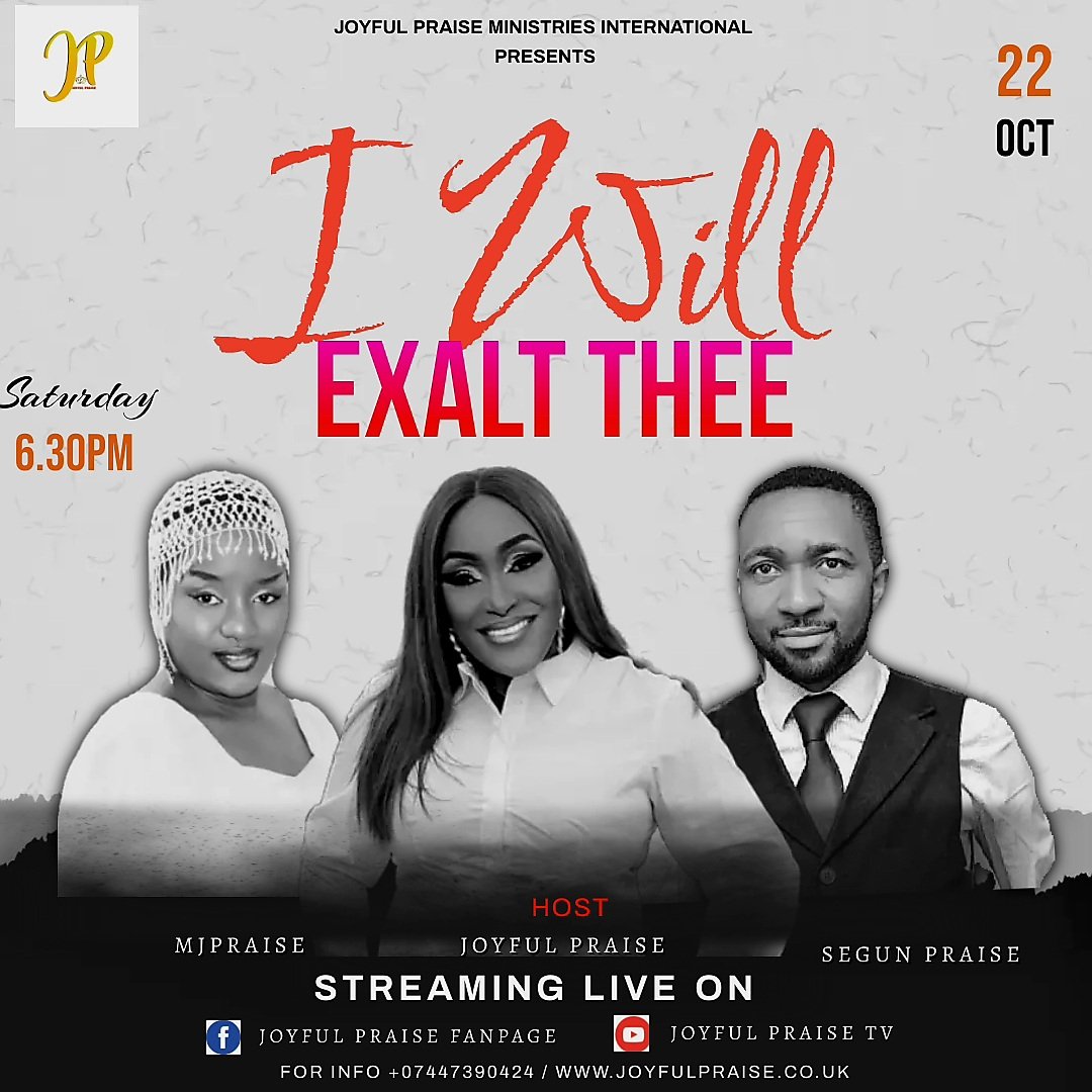 Please join us for the October edition of I WILL EXALT THEE tomorrow 22nd October 2022 at 6.30pm. Kindly share with family and friends. #worship #worshipexperience #worshippers #Jesusgirl #Iwillexaltthee.