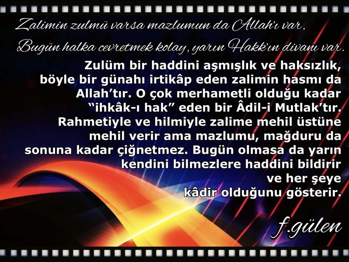 Zulüm bir haddini aşmışlık
böyle bir günahı irtikâp eden zalimin hasmı da Allah’tır.
O çok merhametli olduğu kadar“ihkâk-ı hak”eden 
bir Âdil-i Mutlak’tır.Rahmetiyle ve hilmiyle zalime 
mehil üstüne mehil verir ama mazlumu, mağduru da 
sonuna kadar çiğnetmez.

İnsaniYardım Suçsa