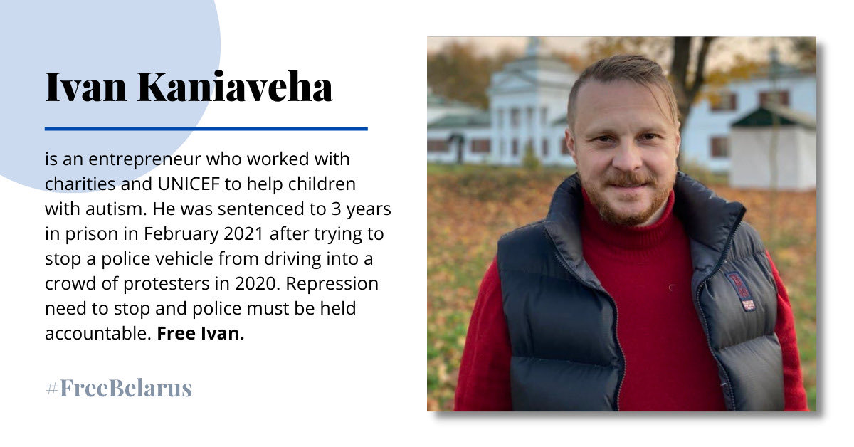 #Belarus: Ivan Kaniaveha, entrepreneur and charity worker, was sentenced to 3 years in prison early last year, after trying to stop a police vehicle from driving into a crowd of protesters in 2020. Stop the repression. Free Ivan #FreeBelarus prisoners.spring96.org/en/person/ivan… @viasna96