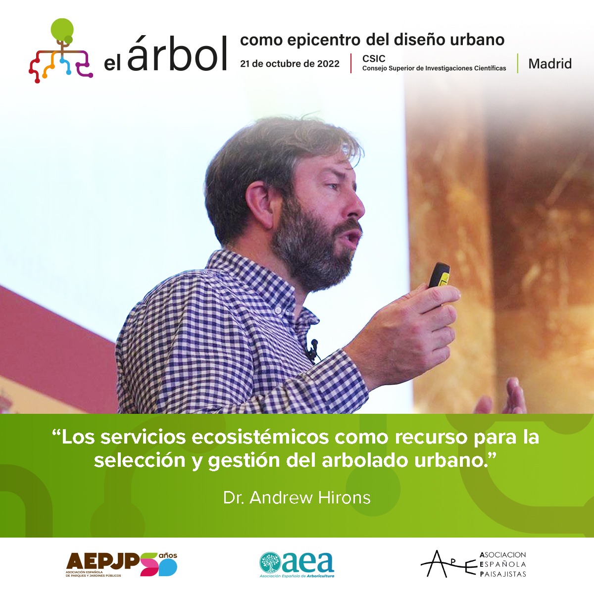 El Dr. Andrew Hirons ha destacado en su ponencia la importancia que tienen los servicios ecosistémicos en la selección y gestión del arbolado urbano.

Poner el árbol en el centro de la gestión urbana es el camino para lograr ciudades sostenibles.
#AEPJP #AEP #AEA #JornadasEnVerde