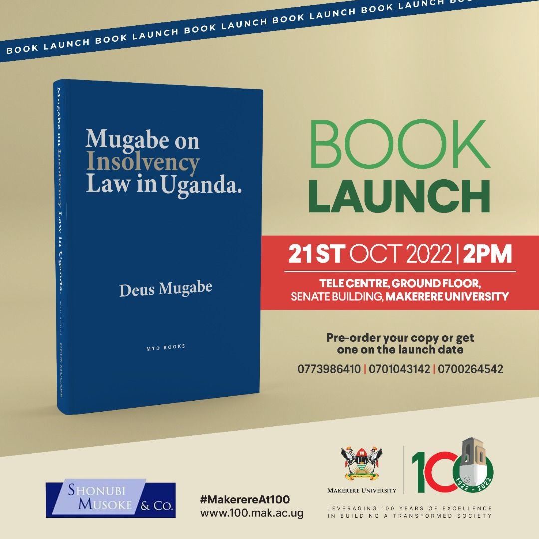 Today, we launch one of Uganda's 1st major works on Insolvency Law titled, Mugabe on Insolvency Law. 

The book covers general principles of insolvency law, bankruptcy, corporate rescue mechanisms, liquidation, cross-border insolvency among others. 

#MakerereAt100
#InsolvencyUg
