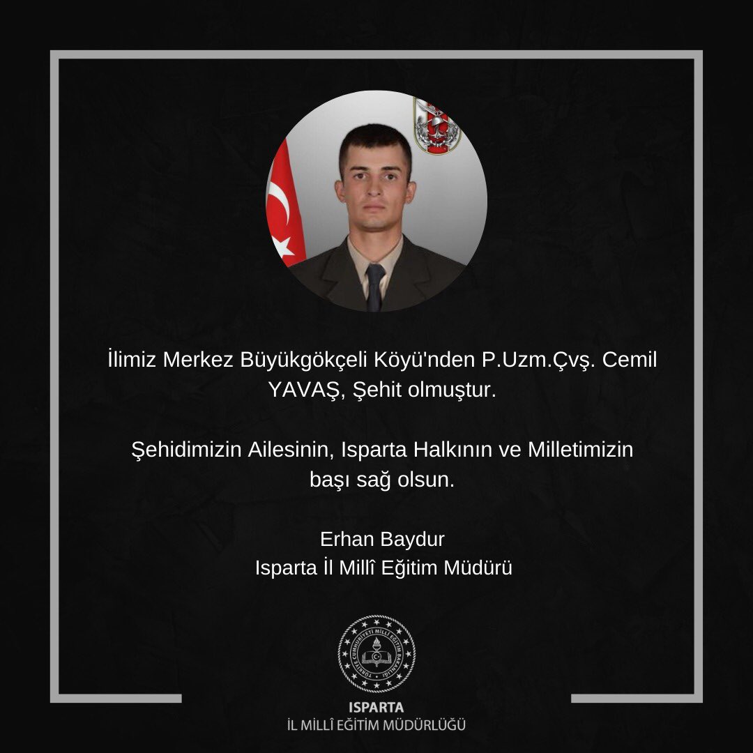 ispartamem's tweet photo. İlimiz Merkez Büyükgökçeli Köyü'nden P. Uzm. Çvş. Cemil YAVAŞ, Şehit olmuştur. Şehidimizin Ailesinin, Isparta Halkının ve Milletimizin başı sağ olsun.
@tcmeb @ErhanBaydur1 https://t.co/WChWwzOq3p