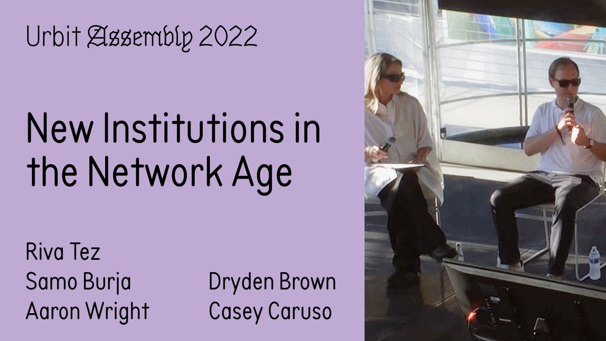 Assembly 2022 Panels: New Institutions in the Network Age

youtu.be/Srl9tHz9OQA