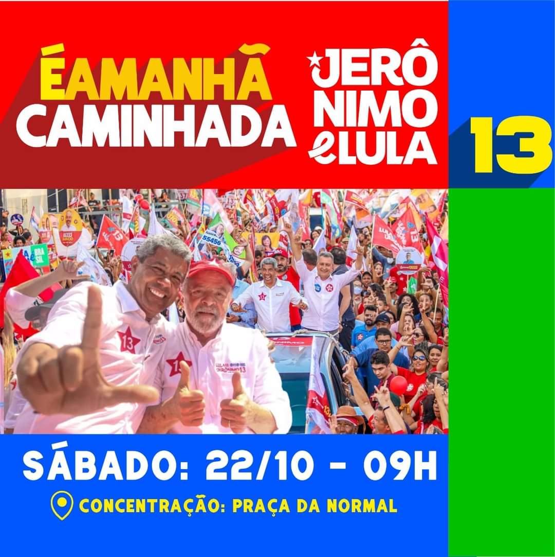 Andreara10's tweet photo. É AMANHÃ! Caminhada do 13! 

Neste sábado (22/10) saindo da praça da Normal às 09h. Presença do futuro governador da Bahia, Jerônimo 13! Participe! #JeroLula #LulaPresidente13 https://t.co/S56CYe1wob