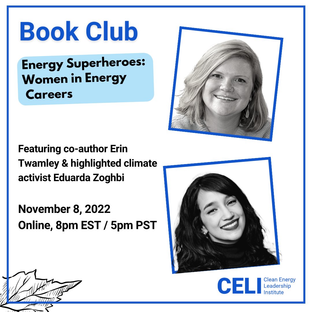 Next Book Club (online, 11/08), we're celebrating women inspiring the next generation of girls to power our world! Tune into a special session featuring co-author Erin Twamley &amp; energy superhero Eduarda Zoghbi! Click to register: tinyurl.com/CELIBookClubNov #CELI #energyleaders