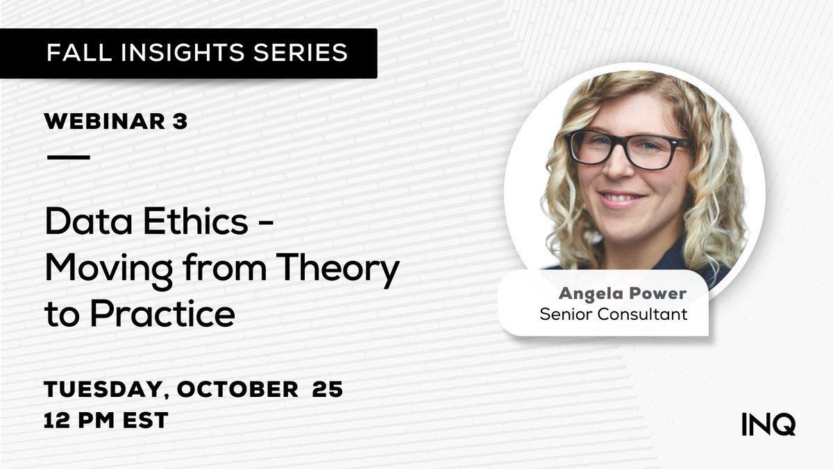 INQLaw's tweet image. Join @AngelaPowerNL this coming Tuesday, October 25 at 12 pm EST for Webinar 3 of INQ&apos;s Fall Insights Series on &apos;Data Ethics - Moving from Theory to Practice.

To register for this event, &amp;amp; to be notified of all others coming up, visit inq.disco.co/p/inqfallinsig….
#datawebinar