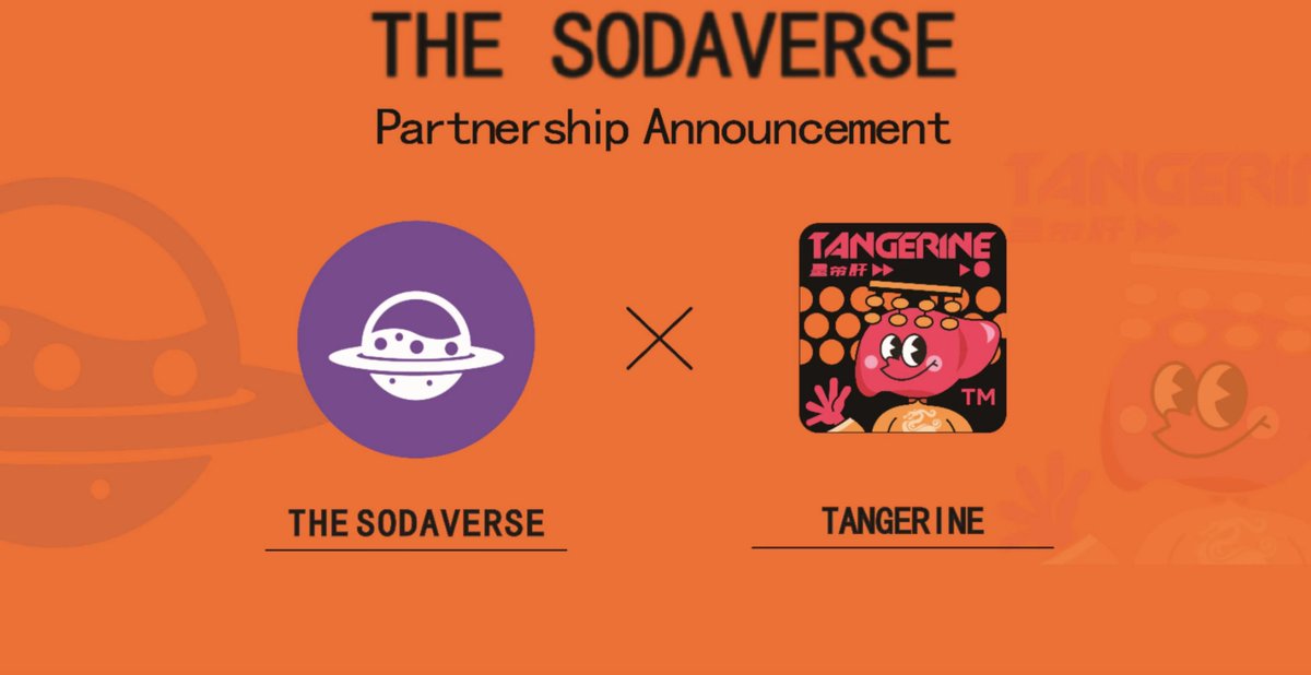 We are proud to announce that TANGERINE NFT have achieved partnership with <a href="/TheSodaverse/">The Sodaverse by @0xSpop.</a>

A well-known hispanic community