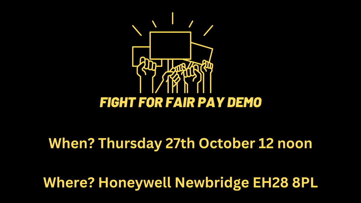 SupportStrike's tweet photo. FIGHT FOR FAIR PAY DEMO📢 

Thursday 27th October 12 noon
Honeywell Newbridge EH48 8PL

Come along and show your support for striking workers📢 

!PLEASE RT &amp; SHARE! https://t.co/rvVSOupUGK