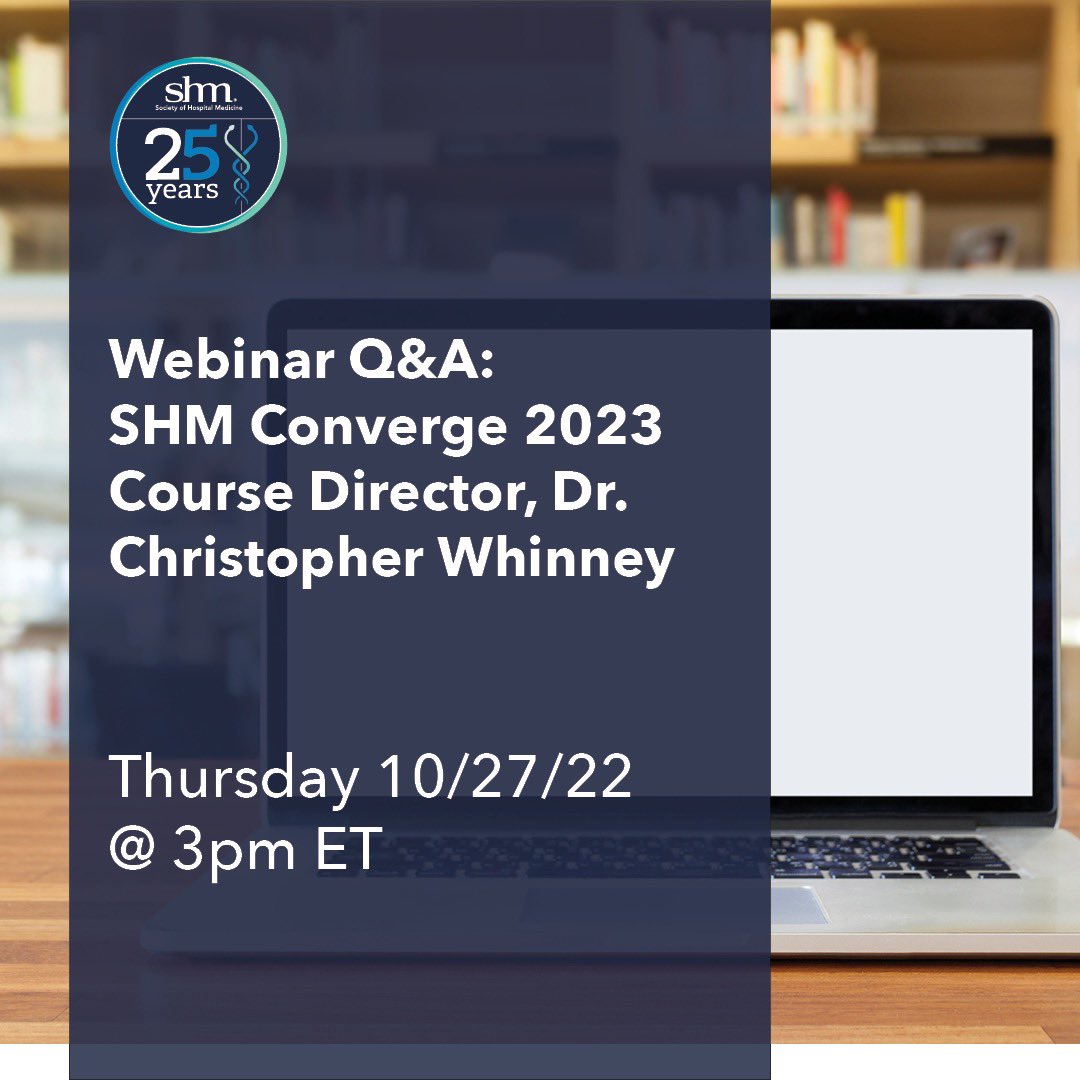 Mark your calendar📅 10/27 @ 3pm ET join us for a Webinar Q&A with SHM Converge 2023 Course Director, Dr. Christopher Whinney @whinnec Register and submit your #SHMConverge23 questions today👇 bit.ly/3TC4Se3