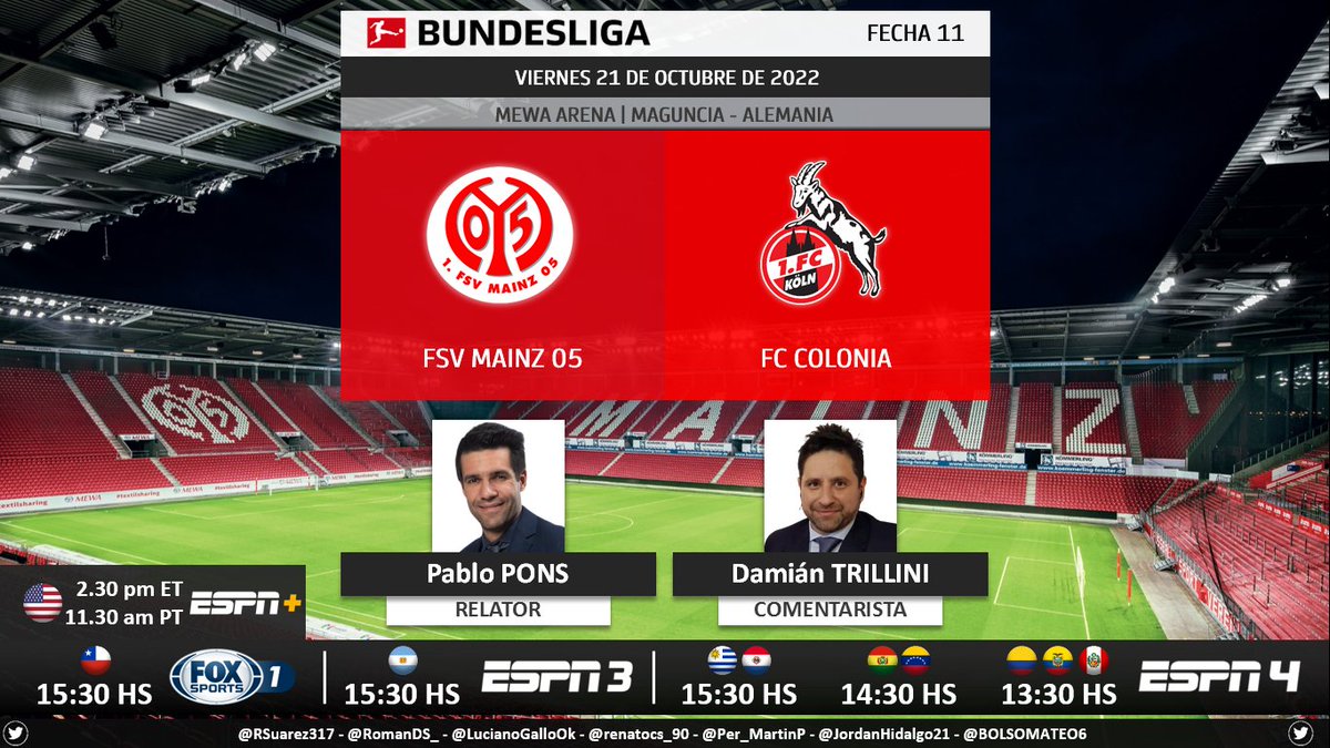 ⚽ #Bundesliga 🇩🇪 | #Main05 vs. #Colonia 🎙 Relator: Pablo Pons (@pablobari) 🎙 Comentarista: @dtrillini 📺 #FOXSports 1 🇨🇱 📺 #ESPN 3 🇦🇷 📺 #ESPN 4 Sudamérica (❌🇨🇱) 💻📱@ESPNPLUS 🇺🇸 💻📱@StarPlusLA Sudamérica 🤳 #BUNDESLIGAxESPN - #ESPNenStarPlus - #M05KOE Dale RT 🔃