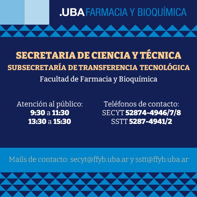 SECRETARÍA DE CIENCIA Y TÉCNICA Y SUBSECRETARÍA DE TRANSFERENCIA TECNOLÓGICA. Horario de atención de lunes a viernes de 9.30 a 11.30 y de 13.30 a 15.30.