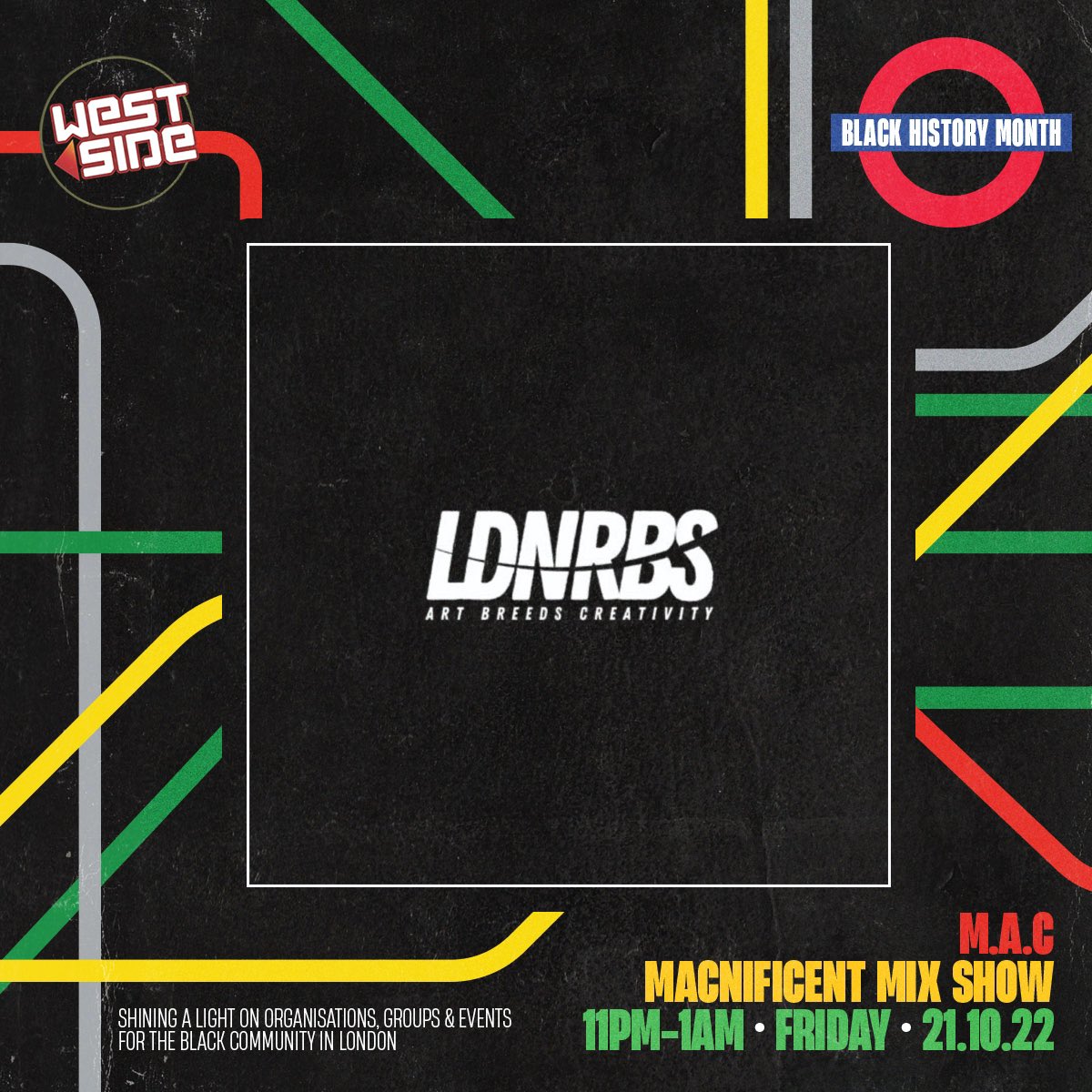 #BlackHistoryMonth Day 21

Shining a light on groups, organisations and events for the Black community in London

➡️ <a href="/LDNRBSONLINE/">LDNRBS 🔴</a> Starting off as a Youth Centre is now a Creative Media &amp; Music Platform

<a href="/Macnificent32/">M.A.C 🇯🇲</a> #MacnificentMixShow 11pm-1am

🔊 thisiswestside.com