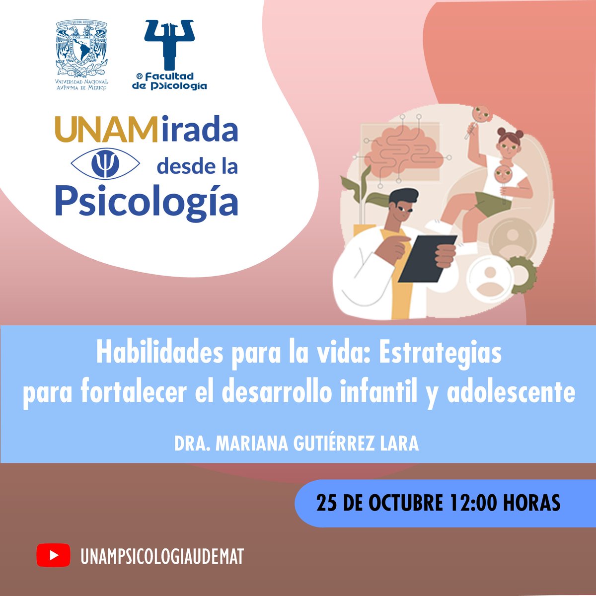 unam_psicologia's tweet photo. Conferencia 
Habilidades para la vida: estrategias para fortalecer el desarrollo infantil y adolescente 
Dra. Mariana Gutiérrez Lara
Martes 25 de octubre, 12 horas por https://t.co/XJR7NJtxsE
Sin costo, sin registro previo
Organiza: Coordinación de Psicología Clínica UNAM https://t.co/XYyyj9SgBL