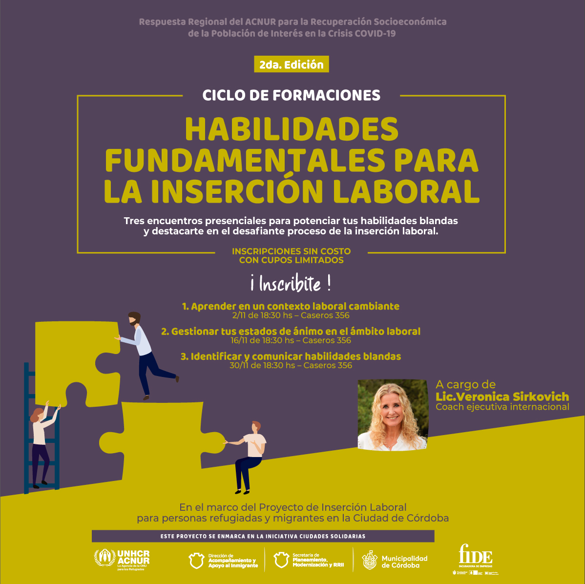 📢 2DO CICLO DE FORMACIÓN PROFESIONAL: “HABILIDADES FUNDAMENTALES PARA LA INSERCIÓN LABORAL”

Desde la <a href="/MuniCba/">Municipalidad de Córdoba</a>  junto a @ACNURSuramerica y 
<a href="/incubadoracba/">FIDE</a>  presentamos un ciclo gratuito de formación profesional sobre habilidades blandas en la ciudad de Córdoba, Argentina 🇦🇷.