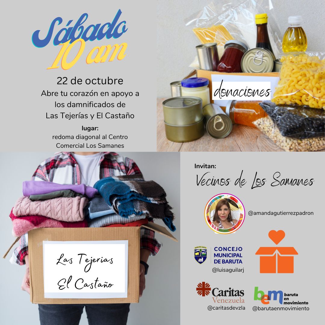 Abre tu corazón por #LasTejerías y #ElCastaño

<a href="/amandagutierrz/">Amanda Gutierrez</a> junto a los #VecinosDeLosSamanes, con el apoyo del <a href="/concejoBaruta/">ConcejoBaruta</a> su presidente <a href="/luisaguilarj/">Luis Eduardo Aguilar</a> <a href="/caritasdevzla/">Cáritas Venezuela</a> y <a href="/BarutaEnMov/">Baruta En Movimiento</a>, lleva tu donativo este sáb. #22Oct de 10 am a 4 pm

Redoma diagonal al CC Los Samanes