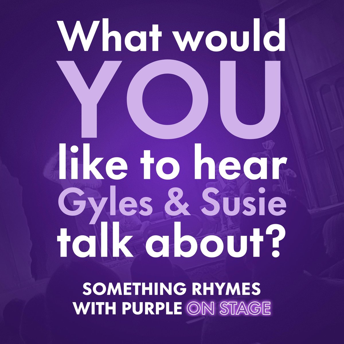 We've been having the best time at the Something Rhymes with Purple live shows! It got us thinking... what would YOU like to see Gyles and Susie talk about at an upcoming show? 🤔 Comment you suggestions for future show themes below! 💜 SomethingRhymeswithPurple.com