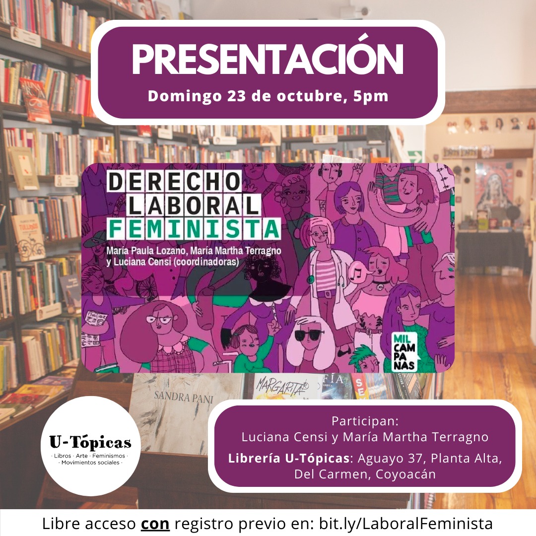#LaCirculaRecomienda la presentación del libro "Derecho laboral feminista" este domingo en Utopícas Librería 💜⚖️