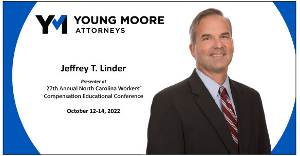 Young Moore #employmentlaw attorney, Jeff Linder, spoke at the NC Industrial Commission's Annual #WorkersCompensation Educational Conference held earlier this month. youngmoorelaw.com/news/linder-pr…
