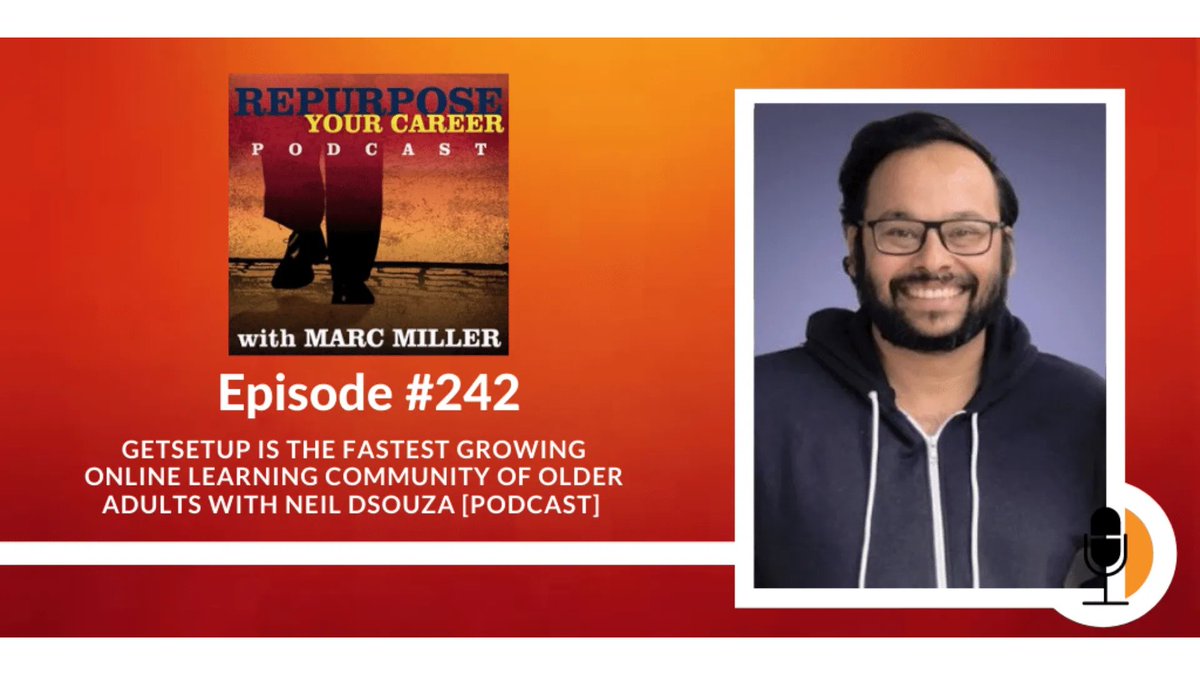 CareerPivot's tweet photo. Check out my Interview with the CEO of GetSetUp Neil Dsouza! -- 
GetSetUp is the Fastest Growing Online Learning Community of Older Adults [Podcast] - Career Pivot https://t.co/clWJtA1h2a #boomerjobtips @SetupGet f https://t.co/ZL1QSDujyf