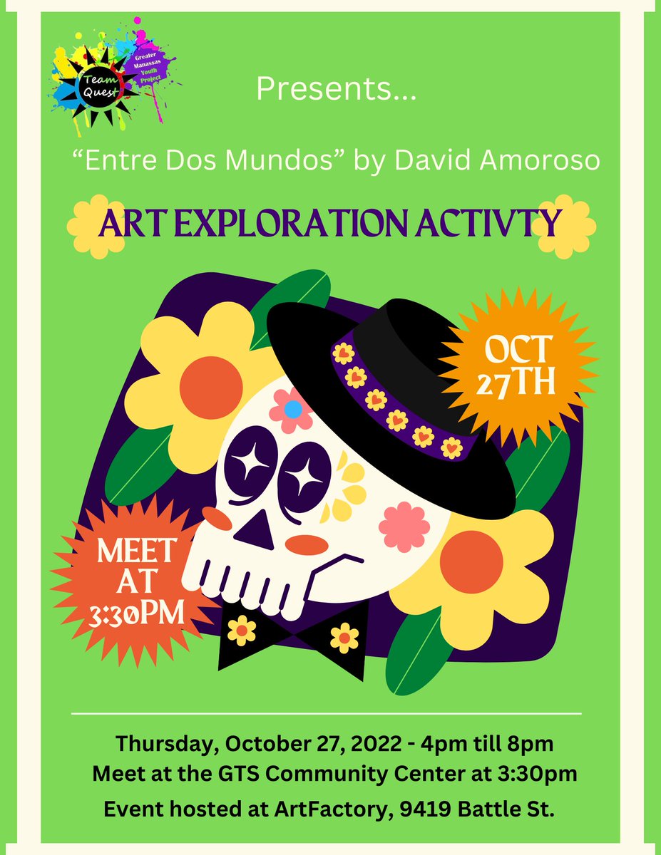 _TeamQuest's tweet image. Excited to announce our next youth engagement series as part of our "Fall Time Fun" programming. In partnership with @virginiaartfactory and @amorosoart  "Entre Dos Mundos" exhibit, on Thursday, October 27, 2022, at 4pm.  #ManassasTeamQuest, #ARTfactory, #Falltimefun