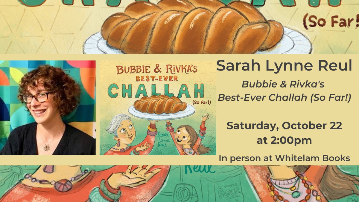 WhitelamBooks's tweet photo. You are in for a treat tomorrow!  Join us at 2:00pm for the launch event for @sarahlynnereul's latest delight, Bubbie &amp; Rivka’s Best-ever Challah (So Far!) Rumor has it, there may be some actually challah for you to sample...!  
#BubbieAndRivka #Challah #kidlit #picturebooks https://t.co/g2M52EDIKy