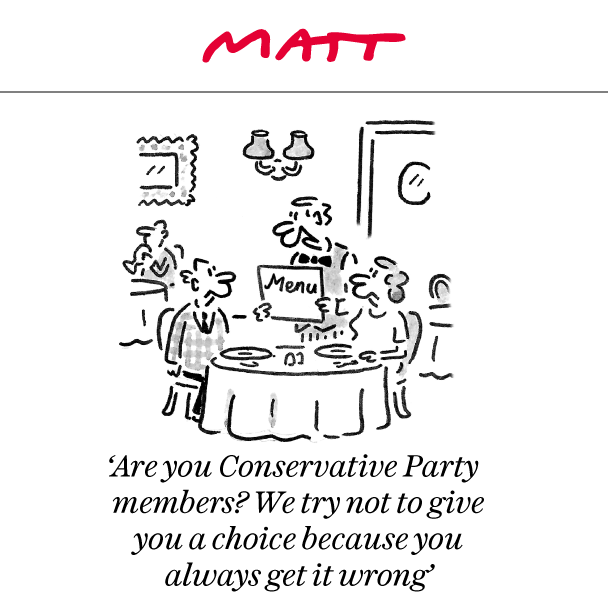 ''Are you Conservative Party members? We try not to give you a choice because you always get it wrong'' My latest cartoon for tomorrow's @Telegraph Subscribe to my weekly newsletter to receive my unseen cartoons: telegraph.co.uk/premium/matt/?…