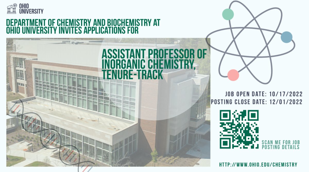 Job opening: Assistant Professor of Inorganic Chemistry (tenure-track 2023) in the Department of Chemistry and Biochemistry, College of Arts and Science, Ohio University. Applications due Dec. 1st, 2022: ohiouniversityjobs.com/postings/43723