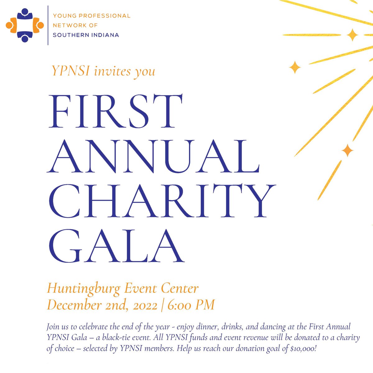 Join the Young Professional Network of Southern Indiana to celebrate the end of the year - enjoy dinner, drinks, and dancing at the First Annual YPNSI Gala – a black-tie event. Registration Deadline: November 18th via Kabrea Robling at 812.484.9368