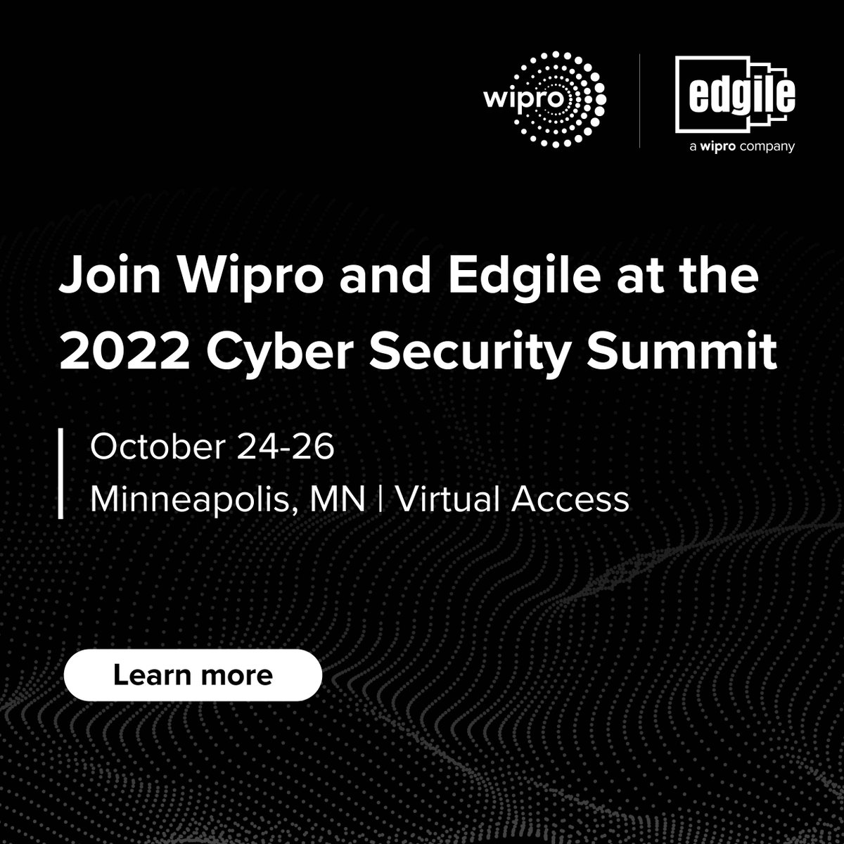Join Wipro and @ThisIsEdgile at the 2022 #CyberSecuritySummit, where we'll be showcasing industry-leading cyber and risk solutions, and our strategic approach to starting, rebooting, and extending cybersecurity programs. Learn more: bit.ly/3eRV6FO