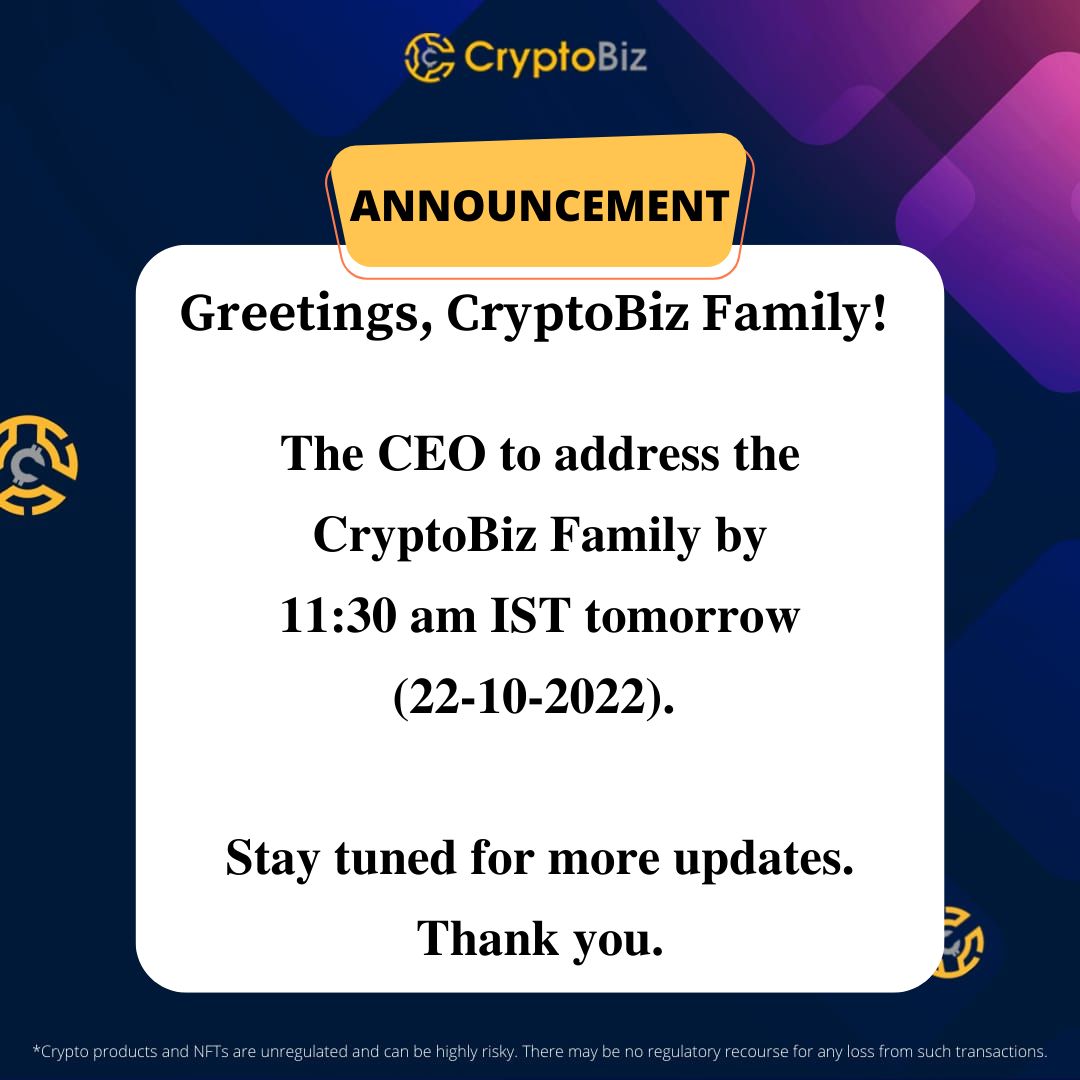 cryptobizexc's tweet photo. Greetings Cryptobiz Family,
We have an important announcement for you.📢
.
The CEO to address the CryptoBiz Family by 11:30 am IST tomorrow ( 22-10-2022 )
.
Stay tuned with us.
#CryptobizExchange
#IndiaInvestsInCrypto https://t.co/9ZphJlUlPV
