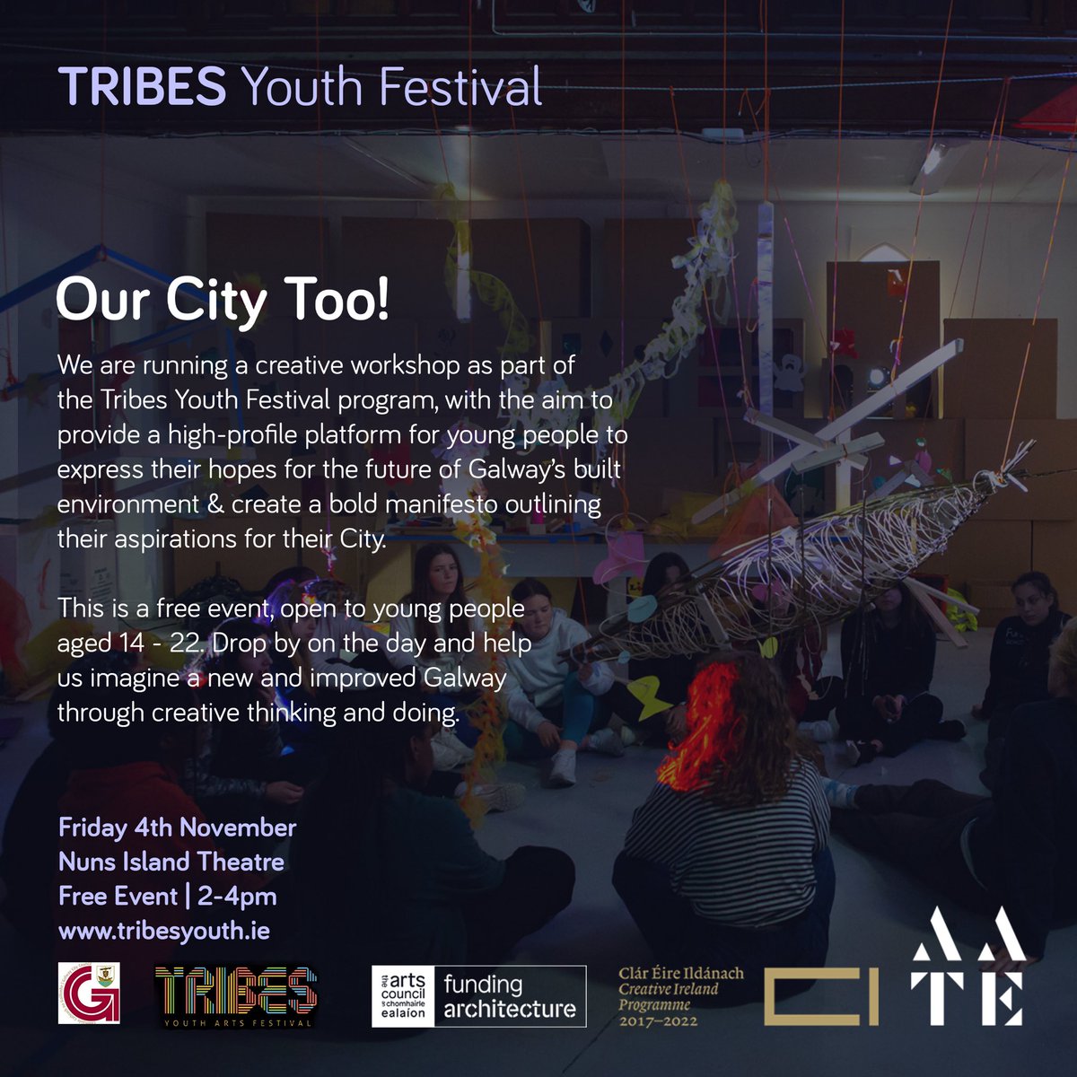 We are running workshop as part of the Tribes Youth Festival, with the aim to provide a high-profile platform for young people to express their hopes for the future of Galway’s built environment & create a bold manifesto outlining their aspirations for their City.