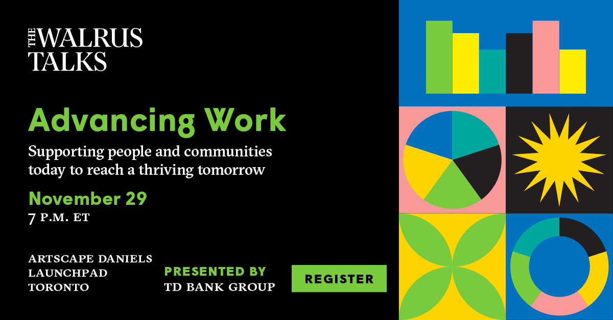 The Walrus (@thewalrus) on Twitter photo Join us online or <a href="/LaunchpadTO/">Launchpad</a> on November 29 for <a href="/TD_Canada/">TD (Canada)</a> presents The Walrus Talks Advancing Work.
🗣️: <a href="/AmandaAziz6/">Amanda Aziz</a>, <a href="/max_brault/">Max Brault</a>, <a href="/Ms_Gessesse/">Agapi Gessesse</a>, @GolnazG, Samir Khan, <a href="/alexmccann/">Alex McCann</a>, and <a href="/PaulTaylorTO/">Paul Taylor</a> 
Buy tickets or register for the free livestream: eventbrite.ca/e/the-walrus-t… Join us online or <a href="/LaunchpadTO/">Launchpad</a> on November 29 for <a href="/TD_Canada/">TD (Canada)</a> presents The Walrus Talks Advancing Work.
🗣️: <a href="/AmandaAziz6/">Amanda Aziz</a>, <a href="/max_brault/">Max Brault</a>, <a href="/Ms_Gessesse/">Agapi Gessesse</a>, @GolnazG, Samir Khan, <a href="/alexmccann/">Alex McCann</a>, and <a href="/PaulTaylorTO/">Paul Taylor</a> 
Buy tickets or register for the free livestream: eventbrite.ca/e/the-walrus-t…