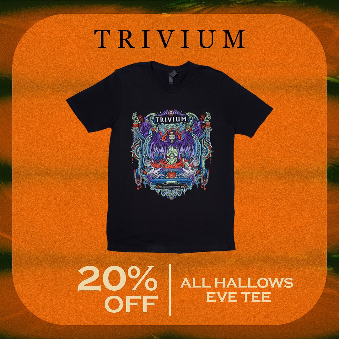 The “All Hallows Eve” shirt is now 20% off on our merch store, go to store.trivium.org to get yours while supplies last! 🎃