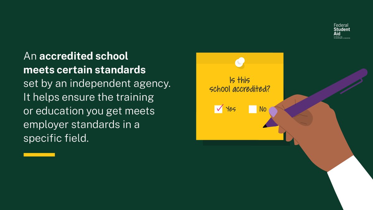 Have you confirmed that your school is accredited?​

Use our accreditation search page to check a school’s standards: ope.ed.gov/dapip/#/home