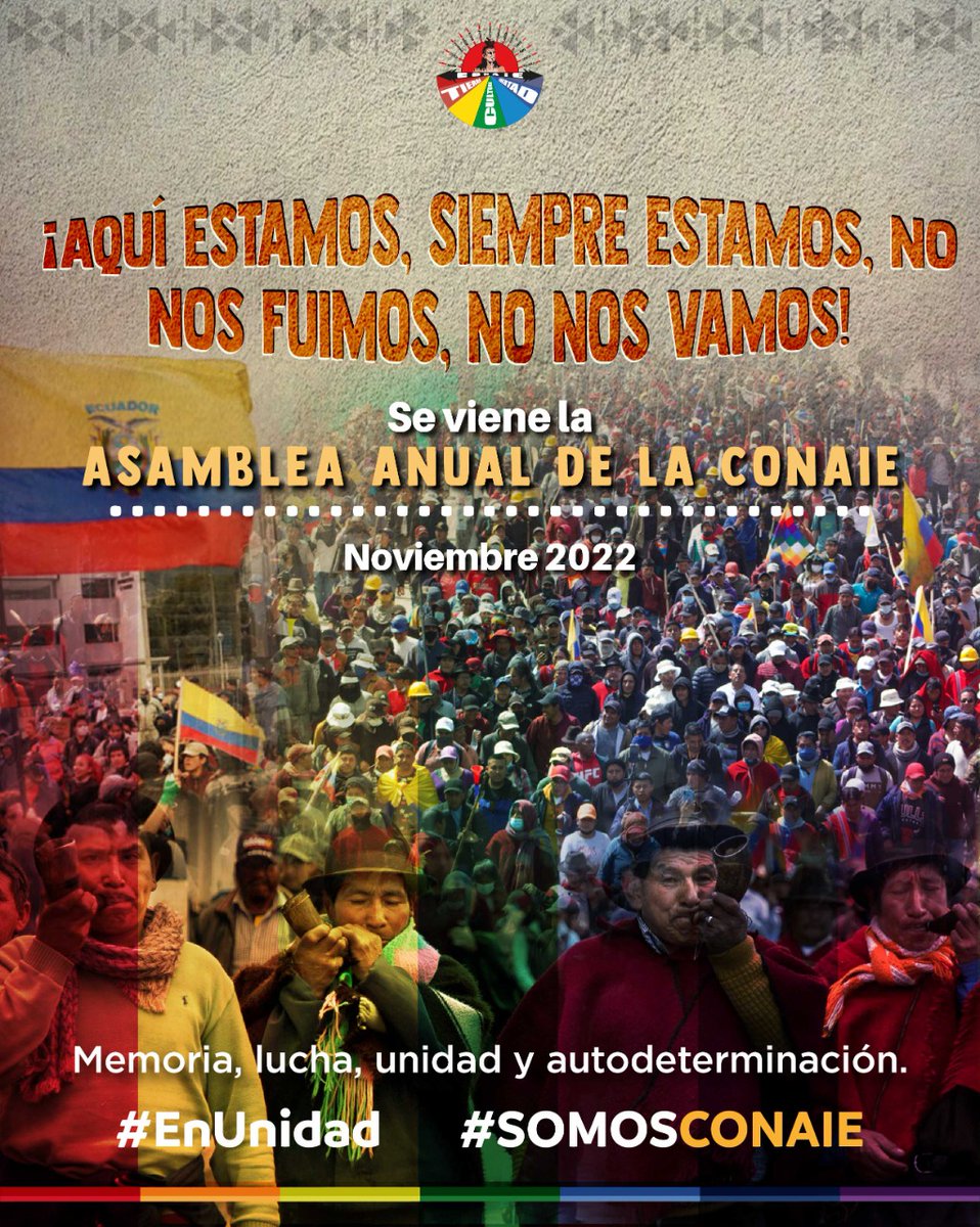 PaulEstalin's tweet photo. ¡Aquí estamos, siempre estamos, no nos fuimos, no nos vamos!

Se viene la Asamblea Anual de la @CONAIE_Ecuador.

Noviembre 2022
¡Memoria, lucha, unidad y autodeterminación!

@LeonidasIzaSal1 
@CONAIE_Ecuador 
@Ecuarunari1 
@confeniae1 
#CONAICE https://t.co/jZmXgGN0Pm