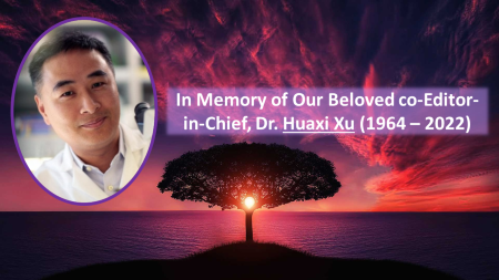 It is with a heavy heart we announce that our co-editor-in-chief Dr. Huaxi Xu has passed away after a brief battle with cancer.

His contribution to the journal and the scientific community was unmatched. He was a great scientist, colleague, friend, and he will be missed by many.