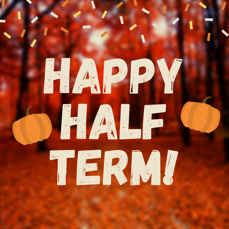 Happy half term everyone. We hope all of our families have a restful week and spend time doing things you enjoy. We look forward to seeing you back on October 31st ready for some more exciting lessons, learning and fun. 🧡