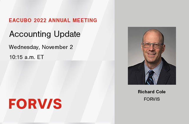 MarjorieHull's tweet photo. Join @FORVIS for the EACUBO 2022 Annual Meeting to hear Rick Cole present on how to tell your story while complying with FASB. Learn more here. https://t.co/sIyDYQGNR1 https://t.co/7gqXY7qCZz