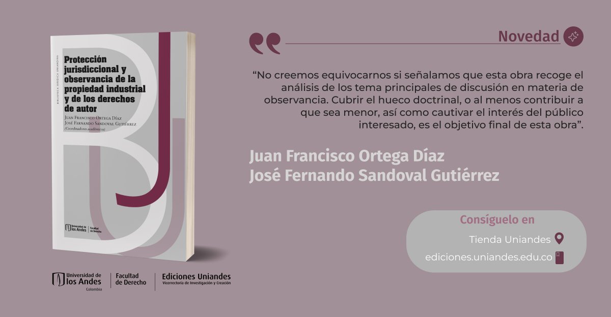 Ed_Uniandes's tweet photo. #Recomendado📣¡Engánchate con el recomendado de la semana! de @UniandesDerecho "Protección jurisdiccional y observancia de la propiedad industrial y de los derechos de autor". Consíguelo en 📲e-book https://t.co/n09Utt34VX y en📖impreso https://t.co/ndRsAIYz1V https://t.co/Pf9M2at57G