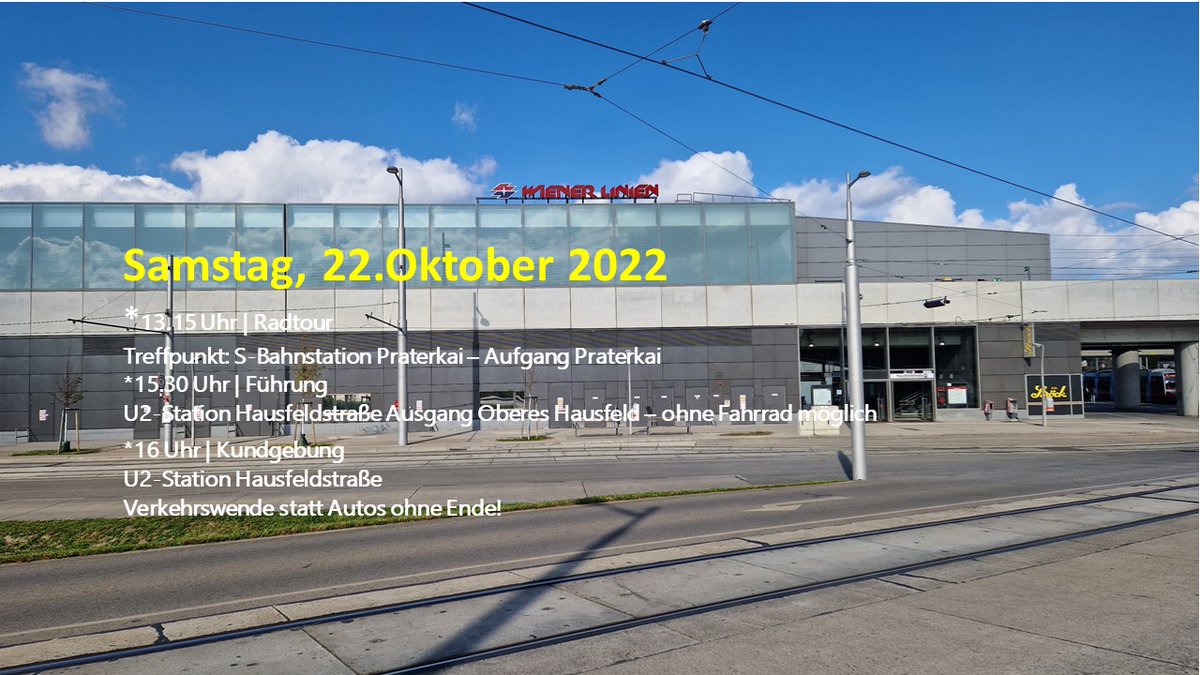 Morgen Samstag, 16:00 Uhr U2 Station Hausfeldstraße.
Kundgebung im Zuge der Mobilitätswende - Aktionstage! Die Donaustadt braucht den Ausbau des öffentlichen Verkehrs und keine weiteren Autobahnen wie die "Stadtstraße".  Kommt vorbei mit der U2.