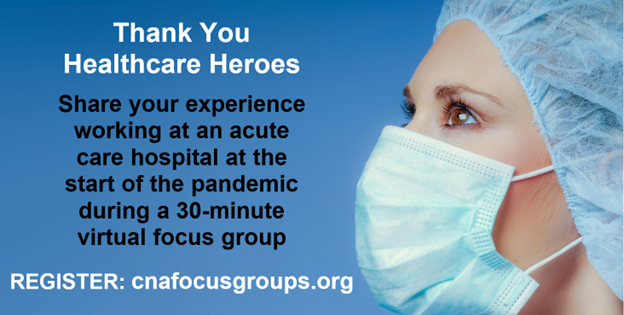 Tell your #pandemic story. Working as a #CNA in an acute care hospital in 2020 and 2022 was a unique experience – and we want to hear about it. Register to share your experiences with the #CDC in a virtual focus group: cnafocusgroups.org