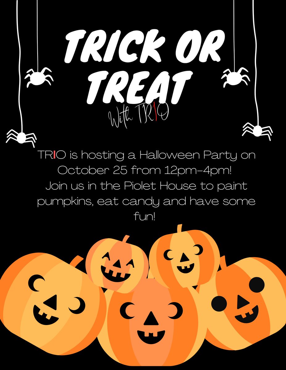 Looking for some Halloween spirit? Come hang out with TRIO on Oct. 25th in the Pilot House to enjoy some Halloween fun! 👻 🎃

We will have pumpkins for students to paint! Candy and chips will be handed out!