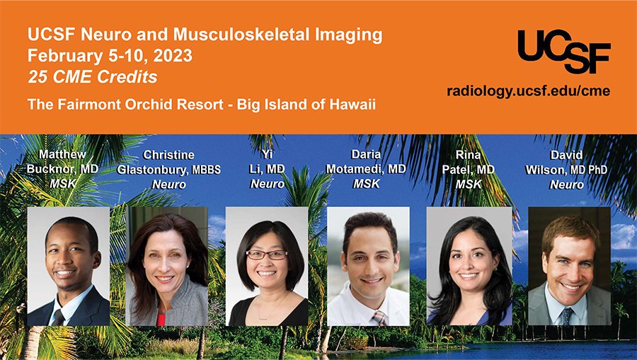 Registration and Hotel now open for Neuro & MSK Imaging Feb 5-10 on the Big Island! radiology.ucsf.edu/cme/ucsf-neuro…