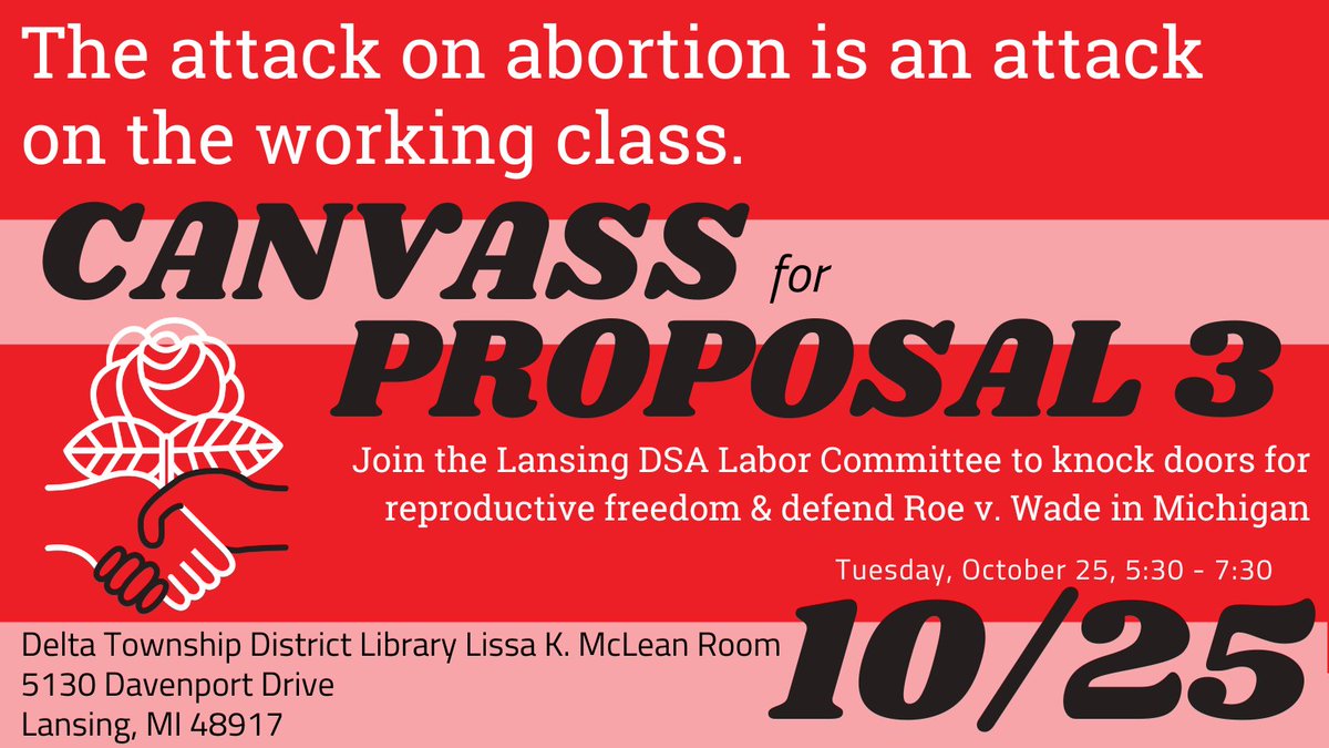 Lansing DSA Labor Committee is hosting a canvass for Prop 3 this Tuesday. Will you knock doors for abortion with us? Will you invite your coworkers? Register here: mobilize.us/mireprofreedom…