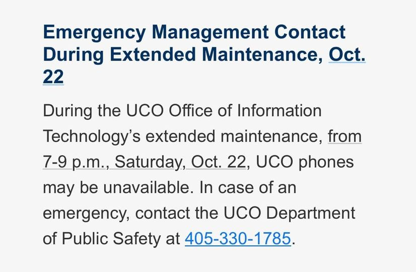 UCOPolice's tweet photo. UCO has scheduled maintenance tomorrow. If you can not reach us on our regular number please call us at 405-330-1785 https://t.co/e4emItJU4r