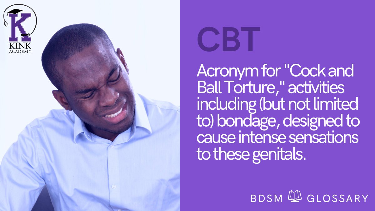 Kink Academy on Twitter "CBT is an acronym that means "Cock and Ball Torture," referring to